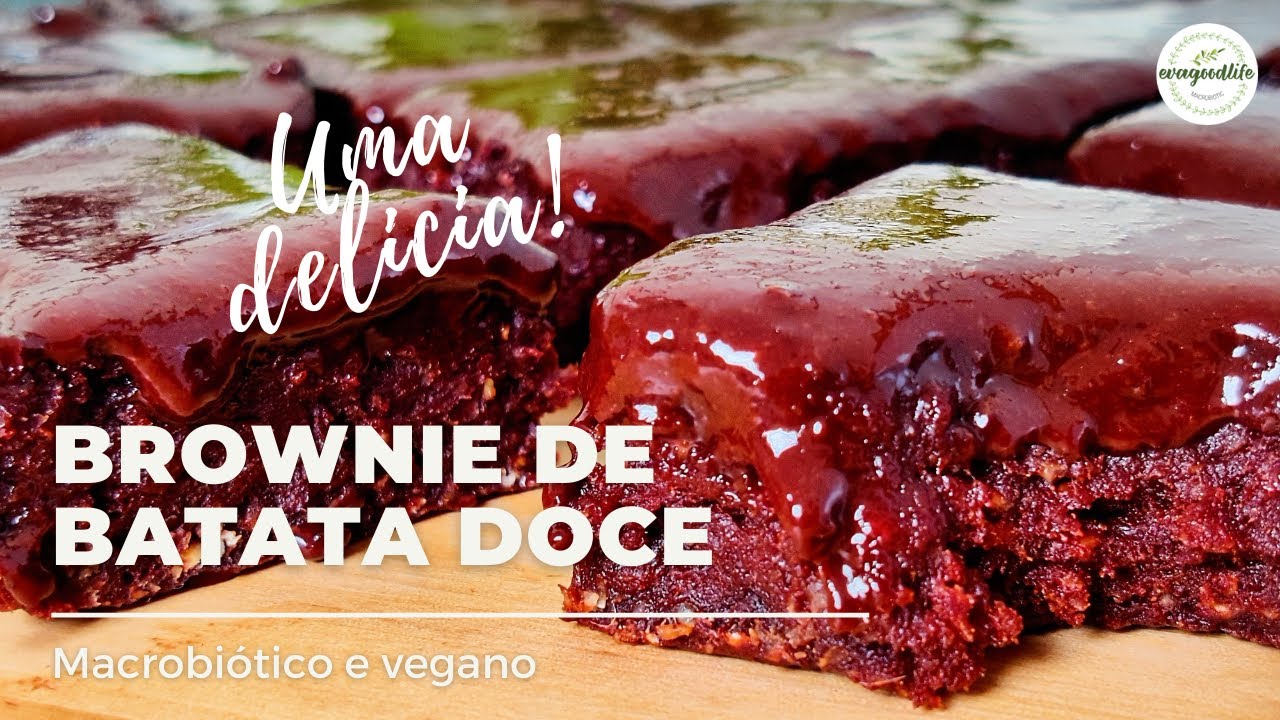 BROWNIE DE BATATA DOCE - | VEGANO e SEM GLÚTEN  | evagoodlife