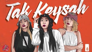 Tak Keysah - LOCA B ft. KAYDA & BUBU NATASSIA (Lyric Video)