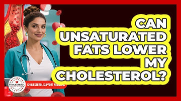 Can Unsaturated Fats Lower My Cholesterol?