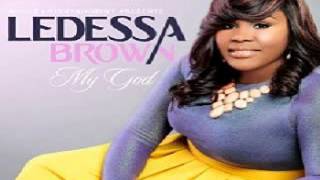 Video thumbnail of "My God Ledessa Brown"