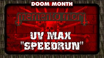 Memento Mori UV Max "Speedrun" - Doom Month July 2018 #40