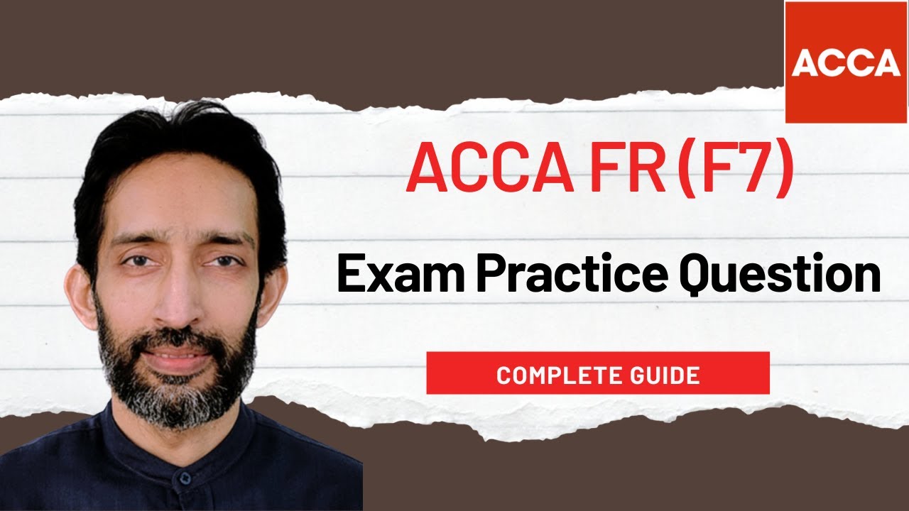 ACCA FR (F7) – Analysis and Interpretation – Exam Practice Questions with Solution