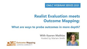 OMLC Webinar: Realist Evaluation meets Outcome Mapping: Ways to probe outcomes in more depth