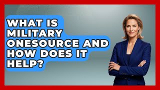 What Is Military Onesource And How Does It Help? - Child Welfare Network