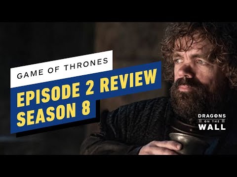 game-of-thrones-season-8,-episode-2-review---dragons-on-the-wall