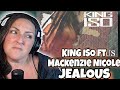 First Listen | King ISO - Jealous (Ft. Mackenzie Nicole)