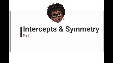 Intercepts & Symmetry Part 1