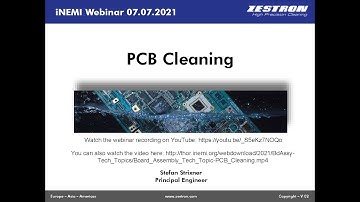 iNEMI Board Assembly Tech Topic Series: PCB Cleaning, by Stefan Strixner, ZESTRON (July 8 2021)