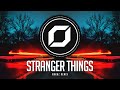 PSY-TRANCE ◉ STRANGER THINGS (RΛKHZ Remix)