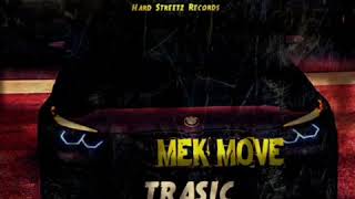 Trasic Mek Move Official Audiodec 2020 New Song