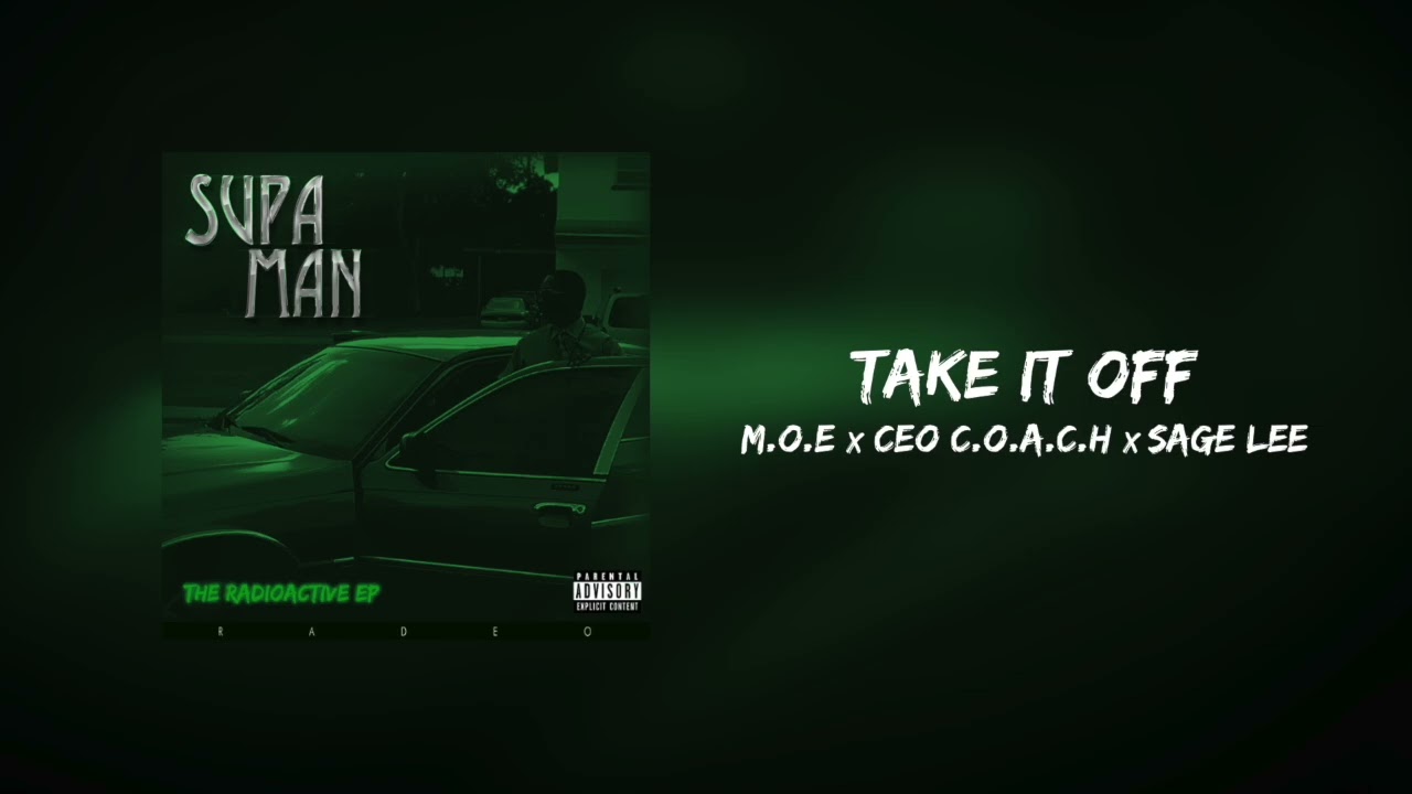 Radeo x M.O.E x Ceo C.O.A.C.H x Sage Lee - Take It Off