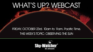 What's Up? Webcast: Observing the Sun