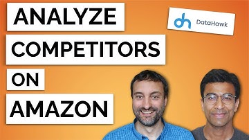 How To Do Amazon Competitor Analysis and Understand Your Market To Increase Sales