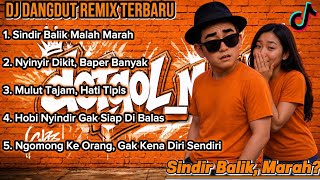 Download lagu DJ Dangdut Remix Terbaru 🔥 Di Sindir Balik Malah Marah | Full Bass Viral TikTok 2026