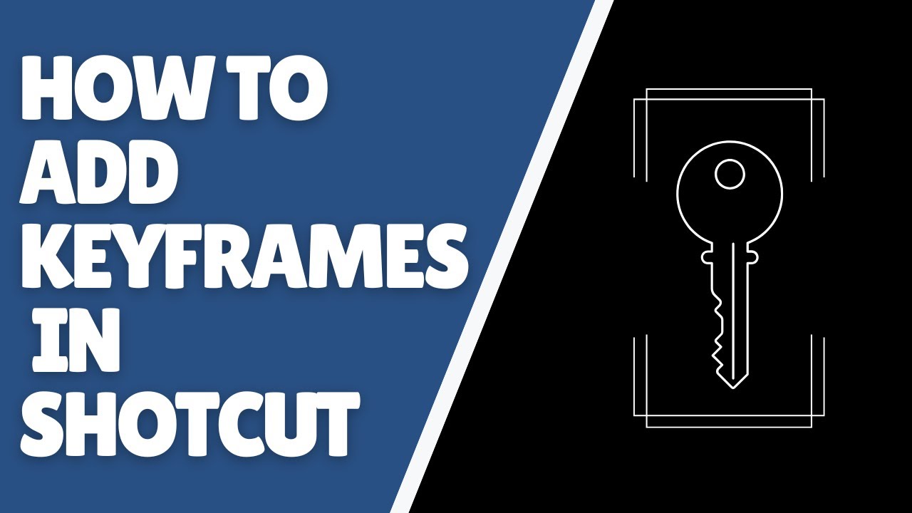 Shotcut How to Add Keyframes - YouTube