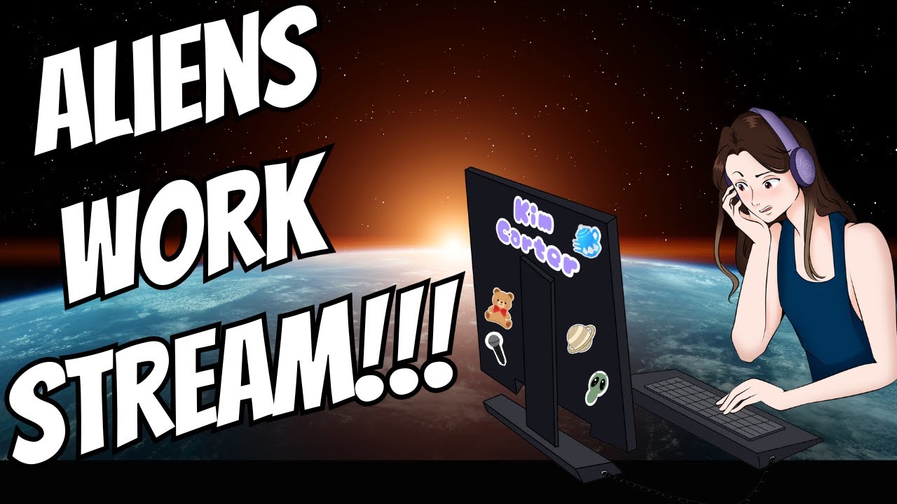Aliens ... ALMOST DONE! Work stream!