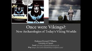 Once were Vikings? New Archaeologies of Today’s Viking Worlds
