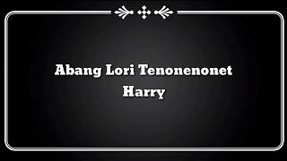 (Lirik Video) Abang Lori Tenonenonet - Harry Khalifah chords