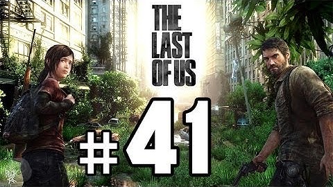 The Last of Us Walkthrough Gameplay HD - Captured - Part 41 [No Commentary]