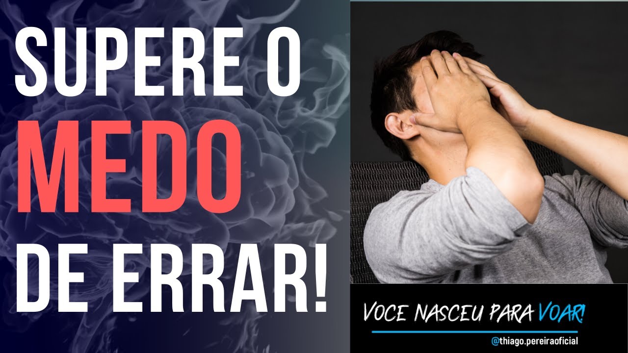 Como superar o Medo de ERRAR ? - YouTube