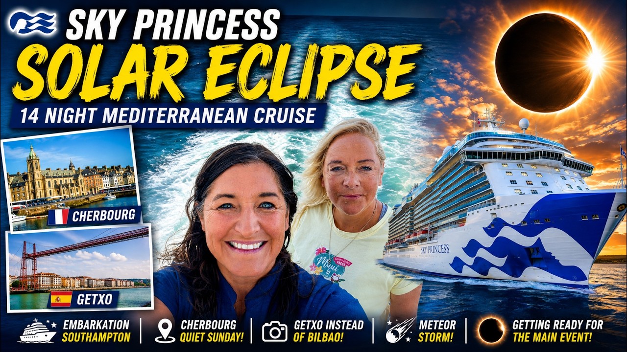 Sky Princess SOLAR ECLIPSE Cruise! 🌒🚢 Cherbourg, Getxo & Meteor Shower | Part 1