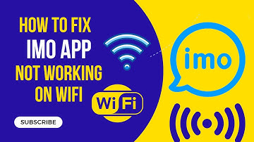 How to Fix Imo App Not Working On WiFi