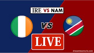 Details LIVE : Ireland vs Namibia Live T20 Match | ICC MEN'S T20 WORLD CUP QUALIF | NAM vs IRE Live Guide