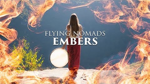 FLYING NOMADS - Embers (Official video) - SYNTHESIS project