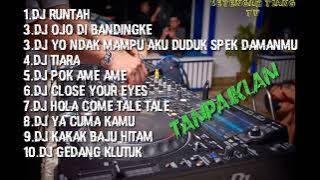 [TANPA IKLAN]DJ RUNTAH (DJ OJO DI BANDINGKE)DJ FULL ALBUM TERBARU 2022