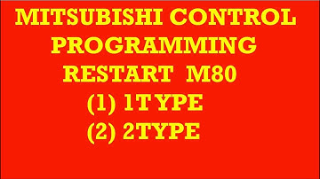 Mitsubishi control M80 how to restart program | Mitsubishi control  type1 type 2 restart programming