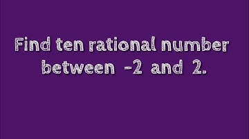 How to find ten rational number between  -2 and 2.@SHSIRCLASSES.
