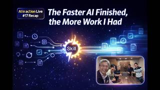 AI in Action - The Faster AI Finished, the More Work I Had: How I Turned Repetitive Work into Skills