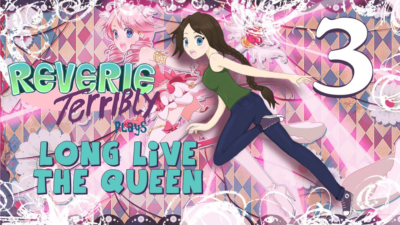 #3 Long Live the Queen! - Serious Decisions!