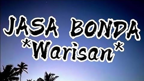 Warisan - Jasa bonda (official lirik)