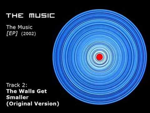 The Music - The Walls Get Smaller (Original Version)