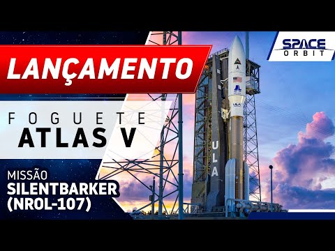 Lançamento Foguete Atlas V 551 - SILENTBARKER (NROL-107)