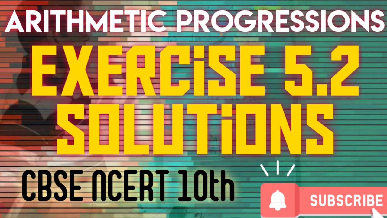 NCERT Maths 10th CBSE - Arithmetic Progression Exercise 5.2 lecture and ...