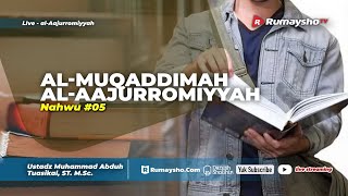 Nahwu Jurumiyah 11 - Tanda Irab dengan Huruf dan Harokat - Ustadz Muhammad Abduh Tuasikal, M.Sc.