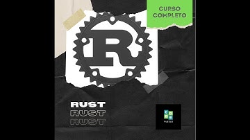 Aula Rust - Curso Rust Completo - Do Zero ao Pleno!