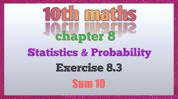 10th Maths Chapter 8 In Tamil/Statistics And Probability In Tamil/Exercise 8.3 Sum 10 In Tamil