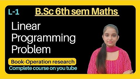 B.Sc 6th sem Maths || operation research (Ch-L.P.P.) || By Jyoti Chaudhary ✍️✍️