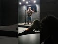Trying out stand up. 2nd time up.