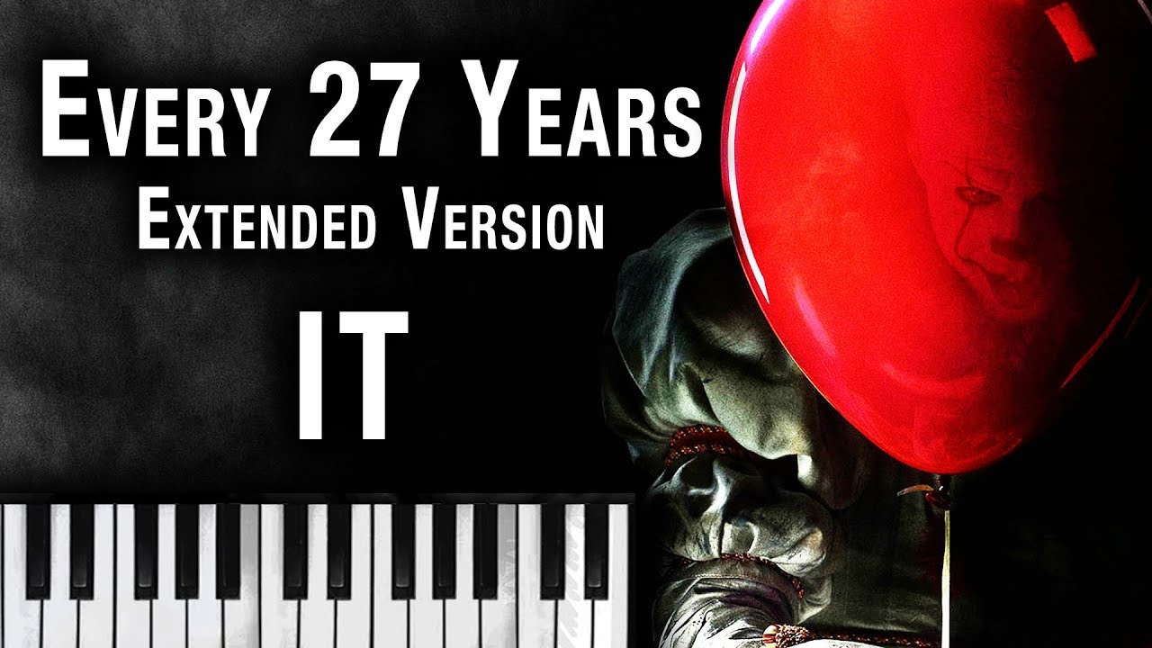 IT (2017) Main Theme Every 27 Years [Extended Version] Stephen King's IT YouTube