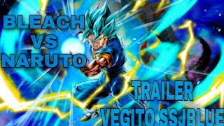 Trailer Vegito Ssjblue | Char Jus (Bleach vs Naruto)