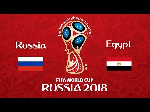 Russia vs. Egypt National Anthems (World Cup 2018)