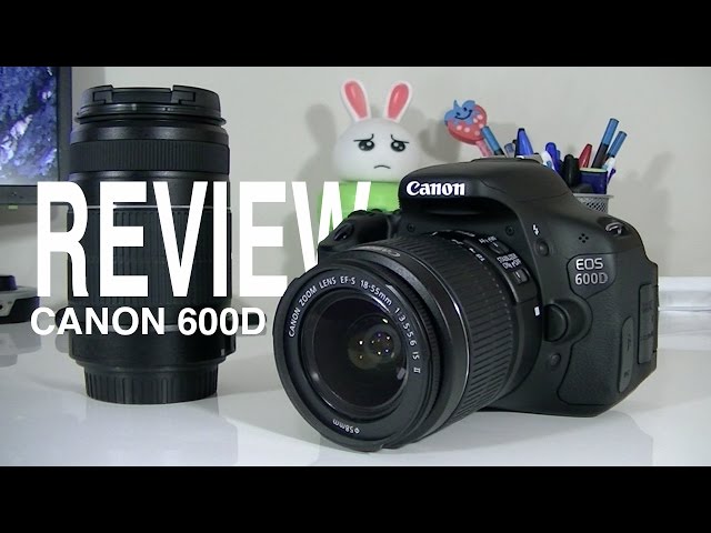 Canon EOS 600D Review - YouTube