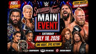 WWE Saturday Night's Main Event Full Show – July 18, 2026 | Full Matches & Highlights | SNME 2026 Guide
