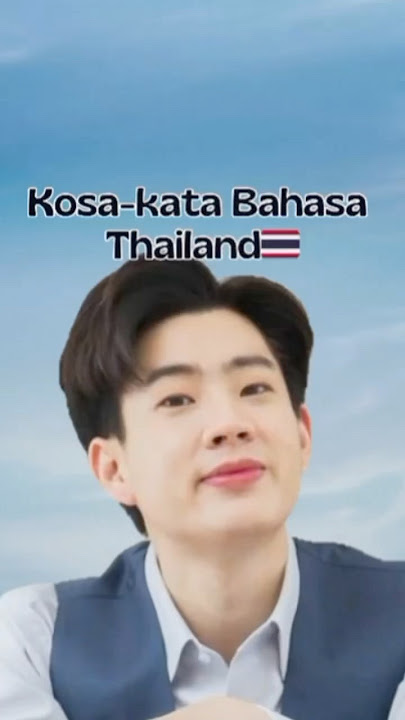 Kosa-Kata Dalam Bahasa Thailand