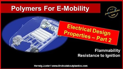 Polymers For E-Mobility I Electrical Design Properties I Part 2 - Flammability Ratings