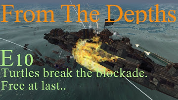 From The Depths 1.6 E10- Turtles break the blockade. LetsPlay, Playthrough .